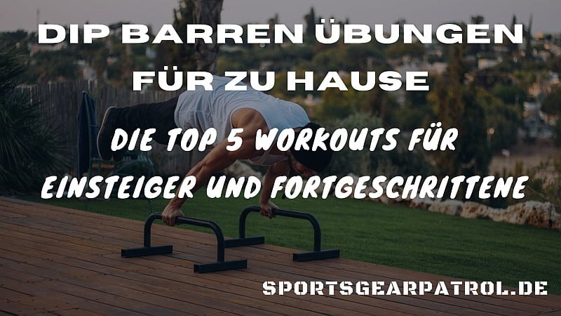 Dip Barren Ubungen Fur Zu Hause Die Top 5 Sports Gear Patrol