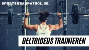 Deltoideus Trainieren Uebungen
